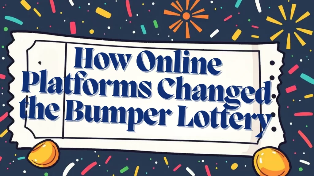 The Benefits of Playing Bumper Lottery Online